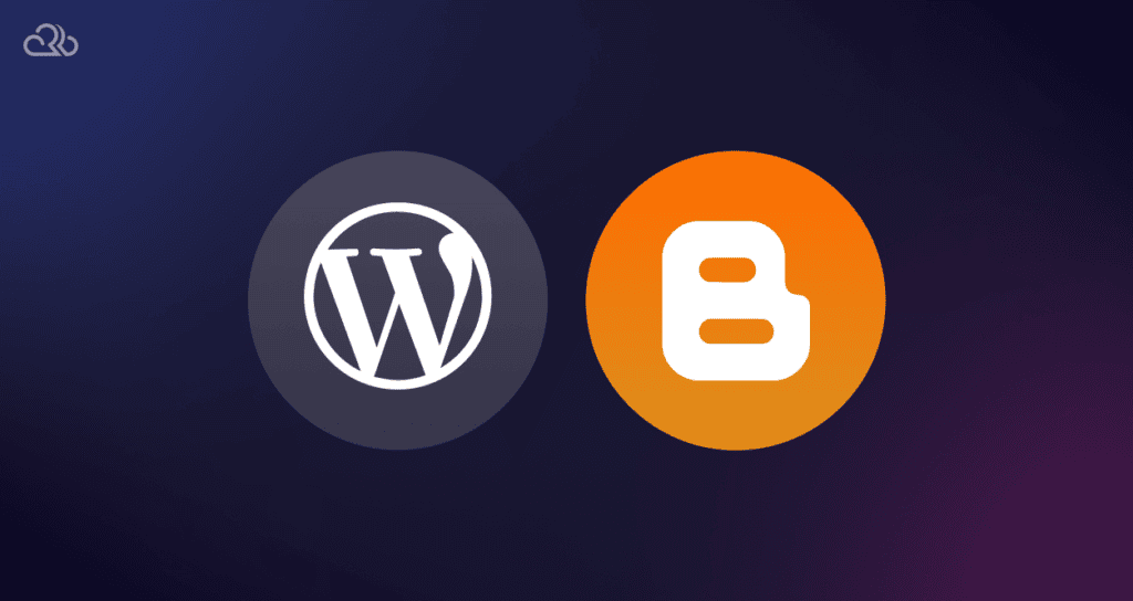 WordPress vs. Blogger – What to Choose?