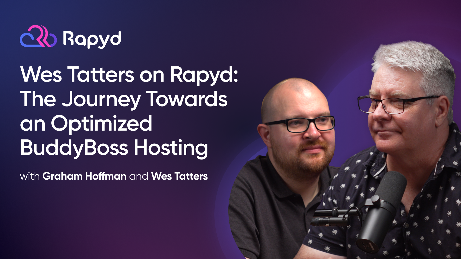 Wes Tatters on Rapyd: The Journey Towards an Optimized BuddyBoss Hosting
